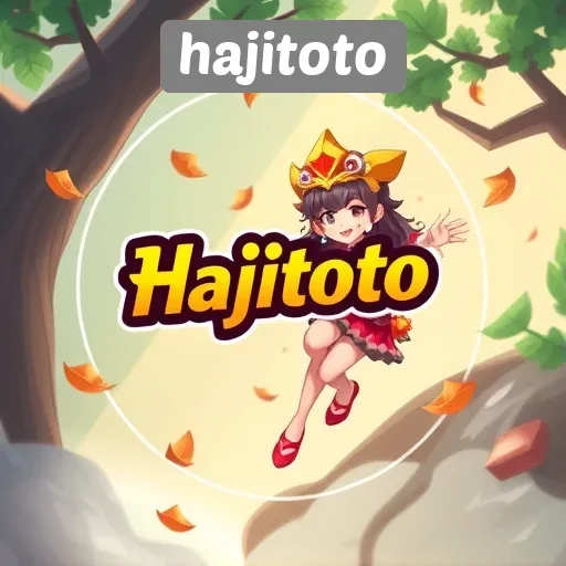 Keunggulan dan Fitur Menarik di Hajitoto